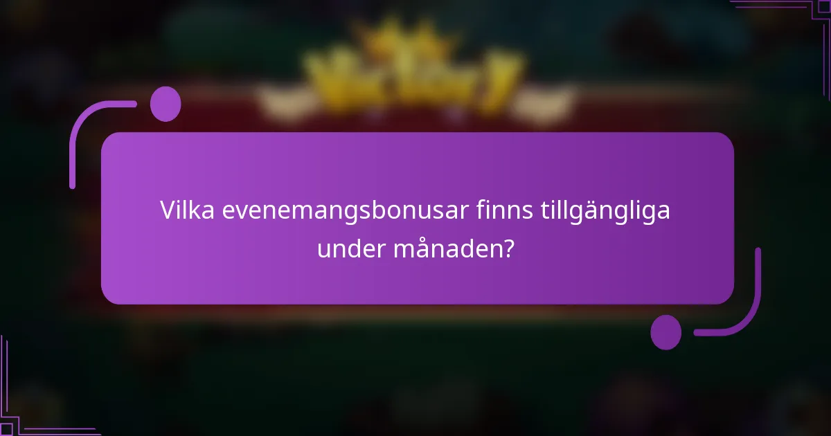 Vilka evenemangsbonusar finns tillgängliga under månaden?